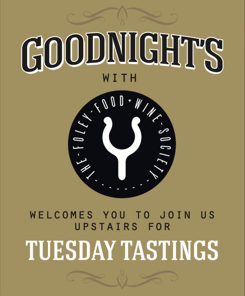 Tuesday Tastings at Goodnight’s